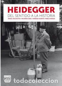 Libros: HEIDEGGER DEL SENTIDO A LA HISTORIA - XOLOCOTZI, ANGEL; GIBU, RICARD, O;